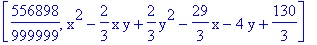 [556898/999999, x^2-2/3*x*y+2/3*y^2-29/3*x-4*y+130/3]